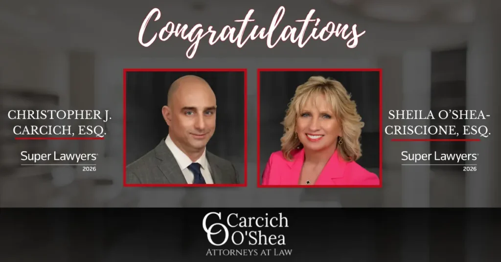 NJ attorneys Christopher J. Carcich, Esq., and Sheila E. O'Shea-Criscione, Esq., have been selected to the prestigious 2026 Super Lawyers list